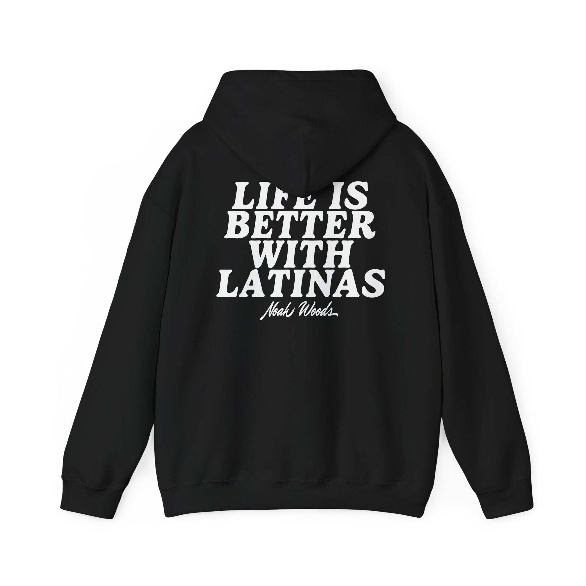 Life Is Better With Latinas Hoodie