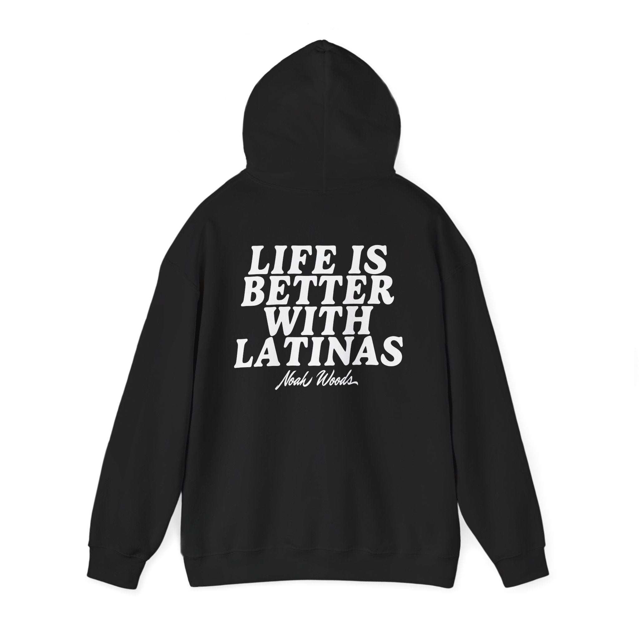 Life Is Better With Latinas Hoodie